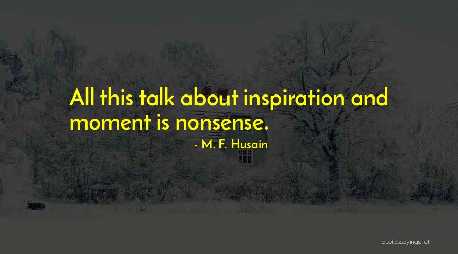 M. F. Husain Quotes 1949598