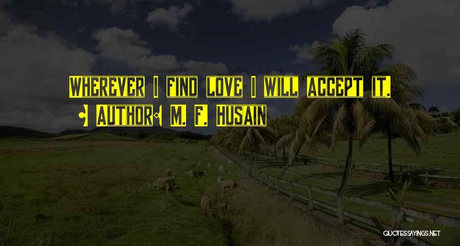 M. F. Husain Quotes 2010940