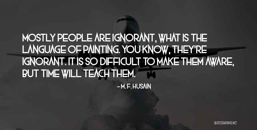 M. F. Husain Quotes 2022821