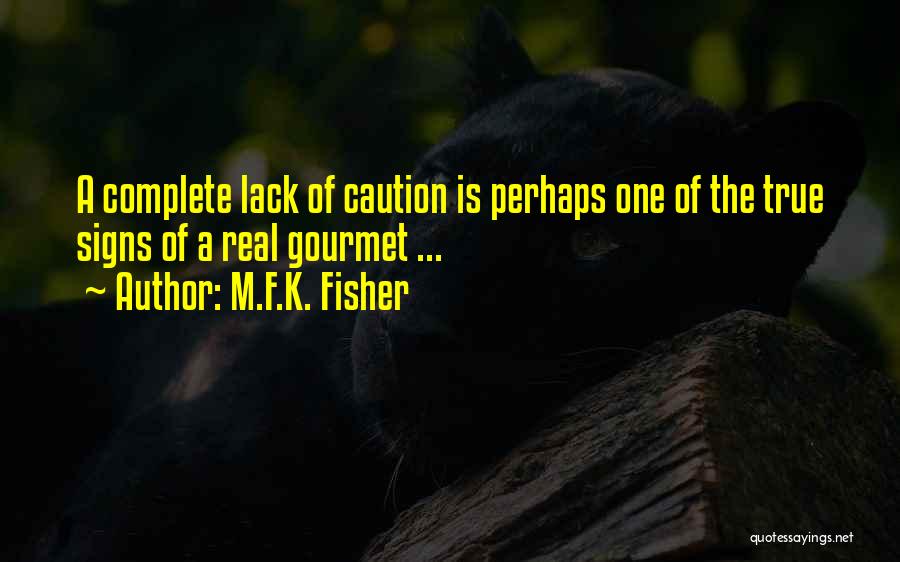 M.F.K. Fisher Quotes 1151302