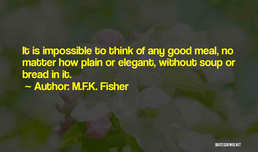 M.F.K. Fisher Quotes 1229784