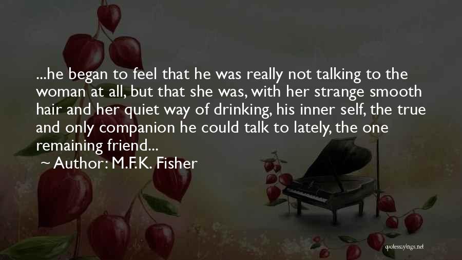 M.F.K. Fisher Quotes 1755659