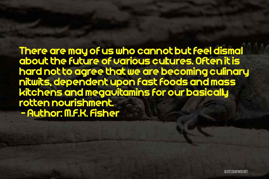 M.F.K. Fisher Quotes 1991092