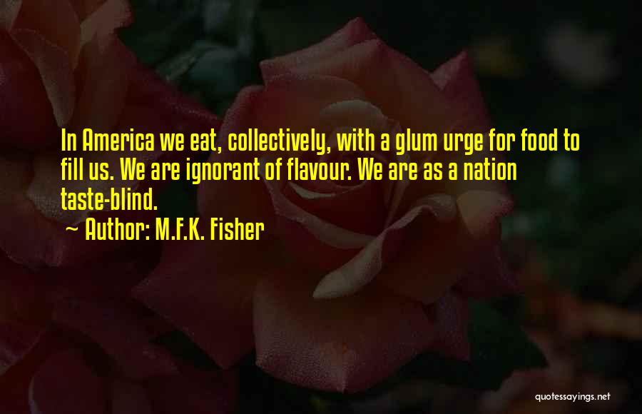 M.F.K. Fisher Quotes 1995376