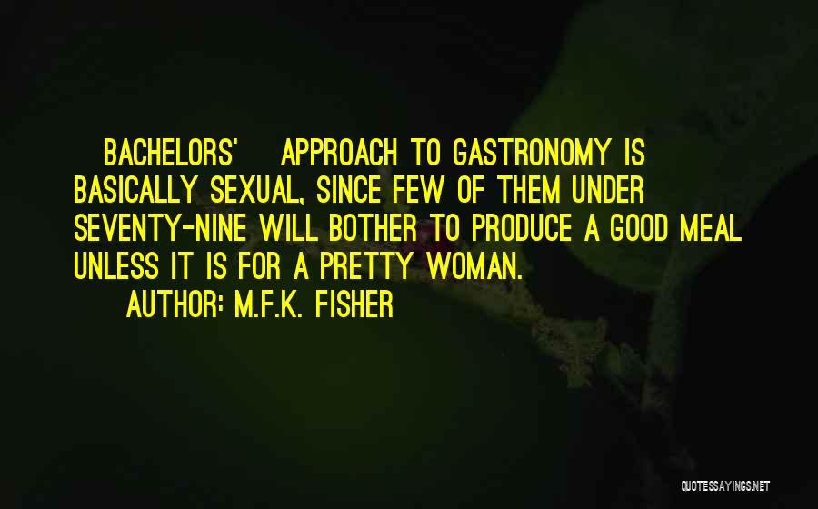 M.F.K. Fisher Quotes 2114124