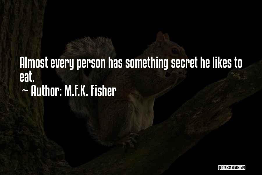 M.F.K. Fisher Quotes 470969