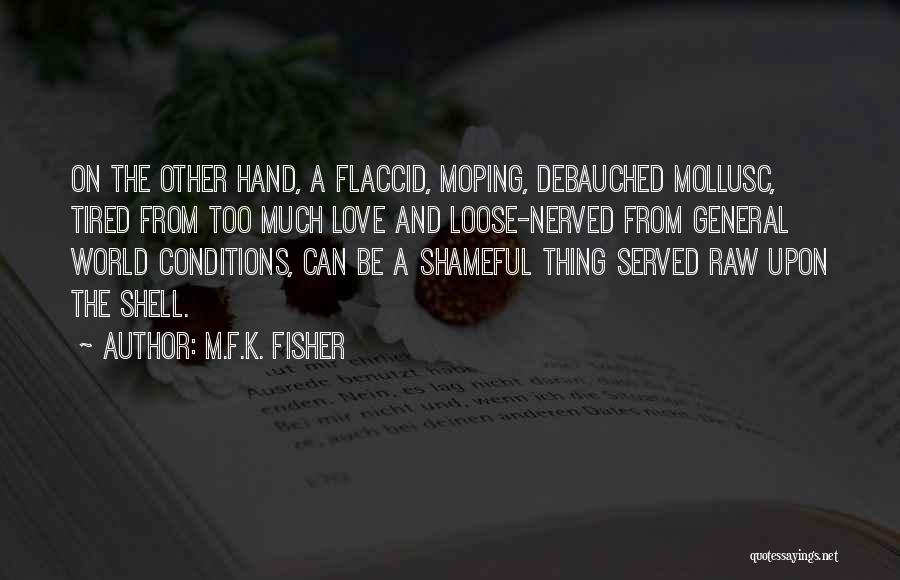 M.F.K. Fisher Quotes 626109