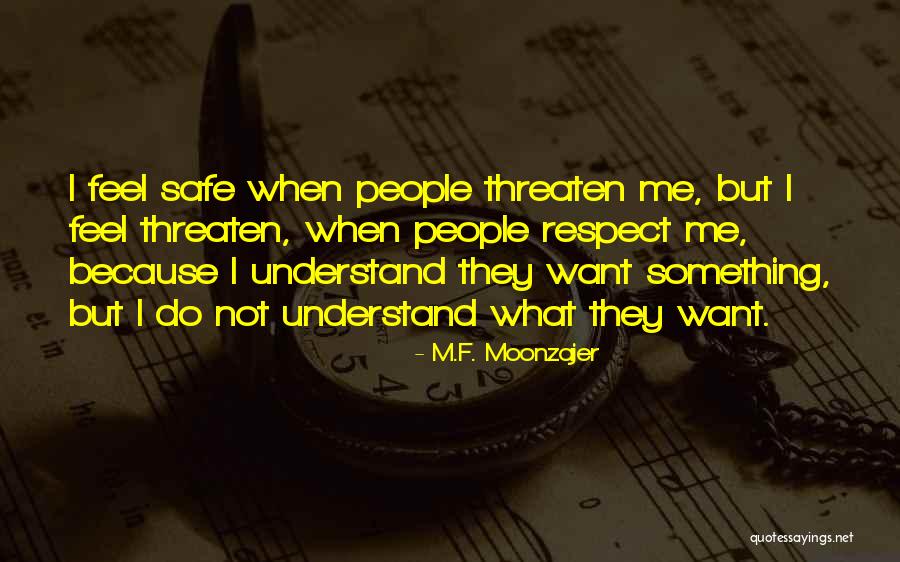 M.F. Moonzajer Quotes 1107615 M.F. Moonzajer Quotes 1107615