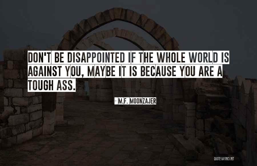 M.F. Moonzajer Quotes 1372262 M.F. Moonzajer Quotes 1372262