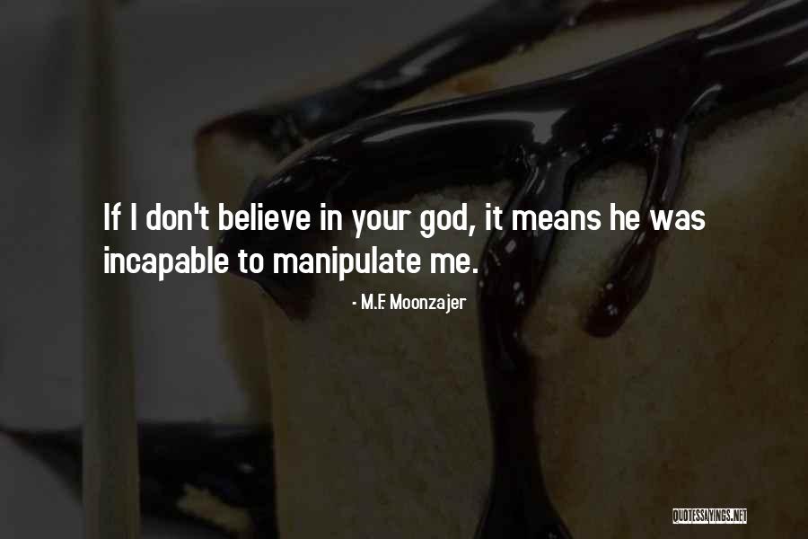 M.F. Moonzajer Quotes 1379152 M.F. Moonzajer Quotes 1379152