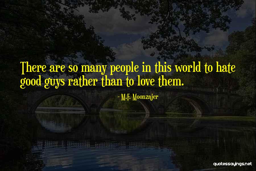 M.F. Moonzajer Quotes 1391603 M.F. Moonzajer Quotes 1391603