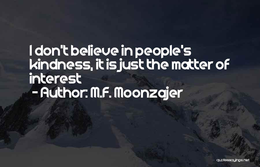 M.F. Moonzajer Quotes 1712416