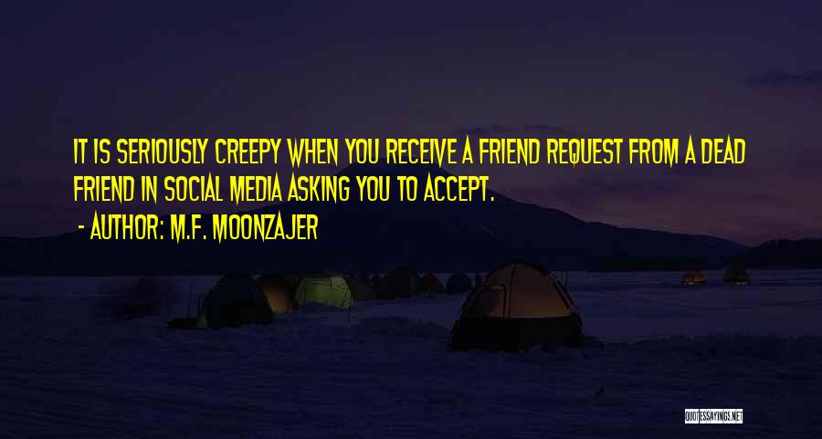 M.F. Moonzajer Quotes 409141