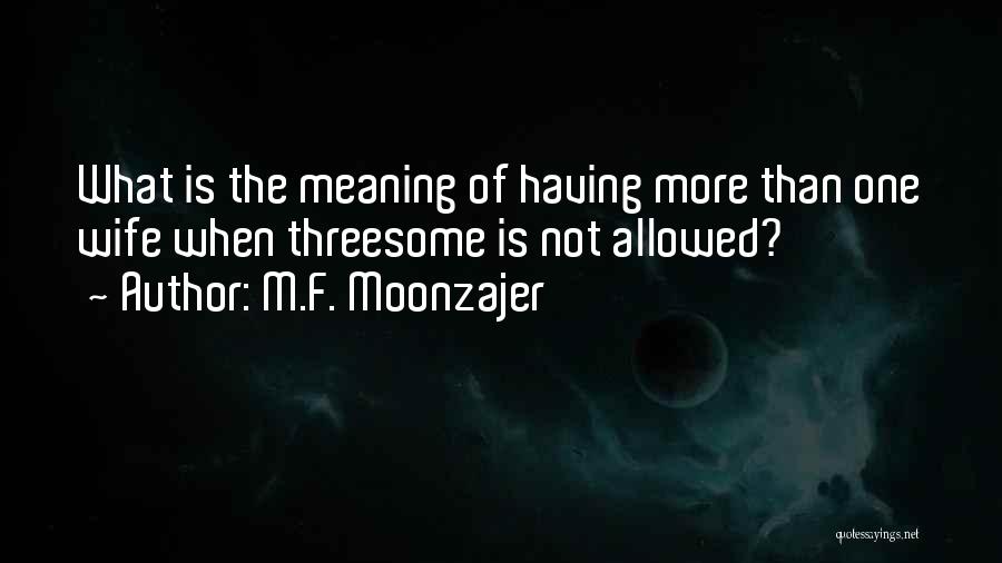 M.F. Moonzajer Quotes 695468