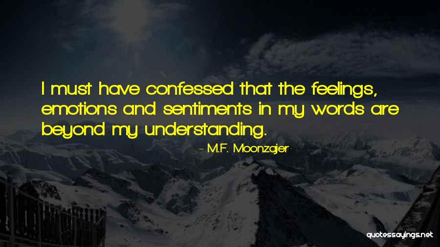 M.F. Moonzajer Quotes 768155 M.F. Moonzajer Quotes 768155