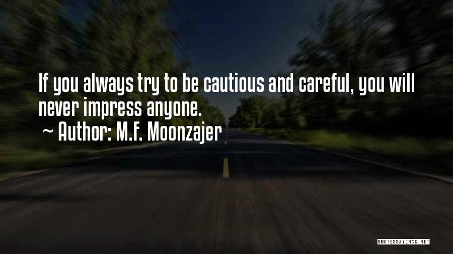 M.F. Moonzajer Quotes 856470