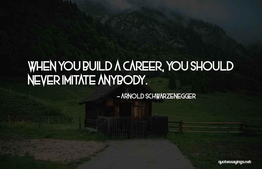 M G Careers Quotes By Arnold Schwarzenegger