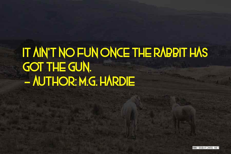 M.G. Hardie Quotes 373140