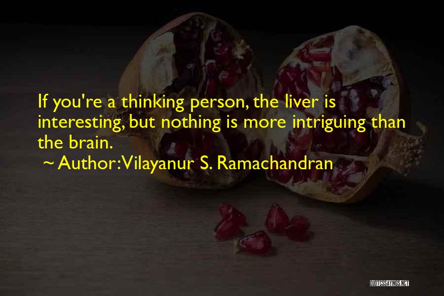 M G Ramachandran Quotes By Vilayanur S. Ramachandran