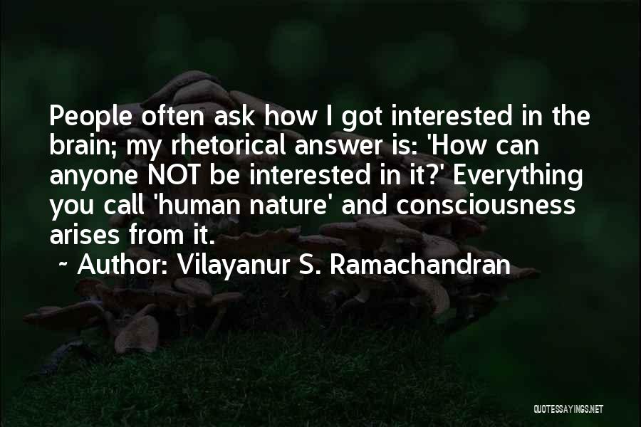 M G Ramachandran Quotes By Vilayanur S. Ramachandran