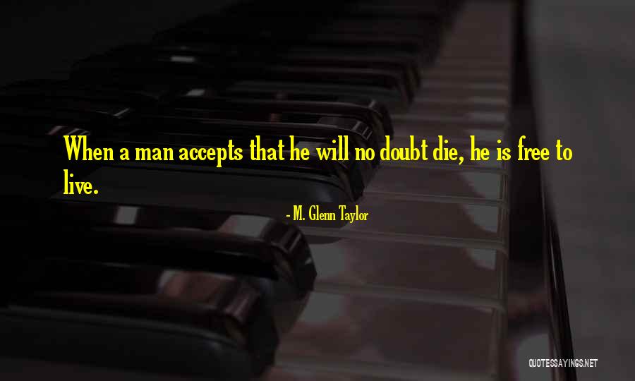 M. Glenn Taylor Quotes 1734162 M. Glenn Taylor Quotes 1734162