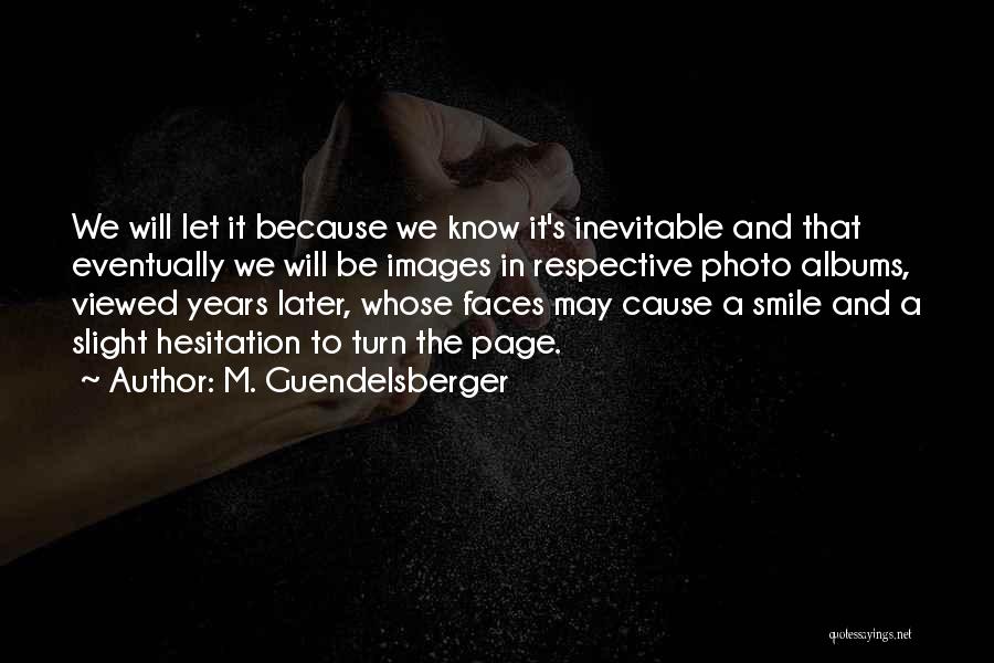 M. Guendelsberger Quotes 403768