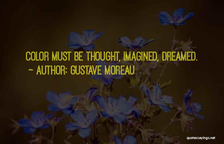 M Gustave H Quotes By Gustave Moreau