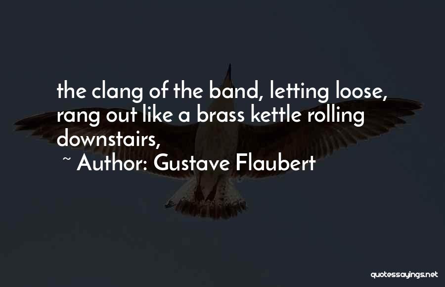 M Gustave Quotes By Gustave Flaubert