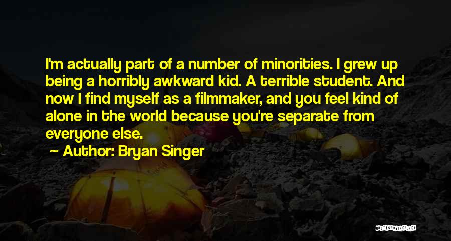 M.i.a Singer Quotes By Bryan Singer