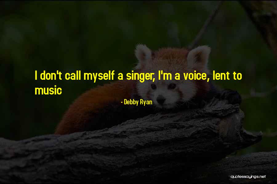 M.i.a Singer Quotes By Debby Ryan