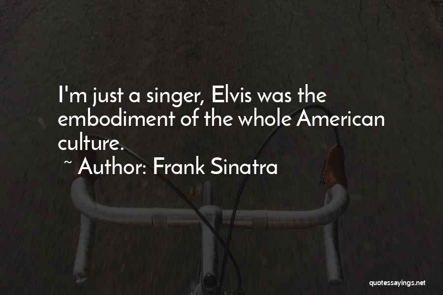 M.i.a Singer Quotes By Frank Sinatra