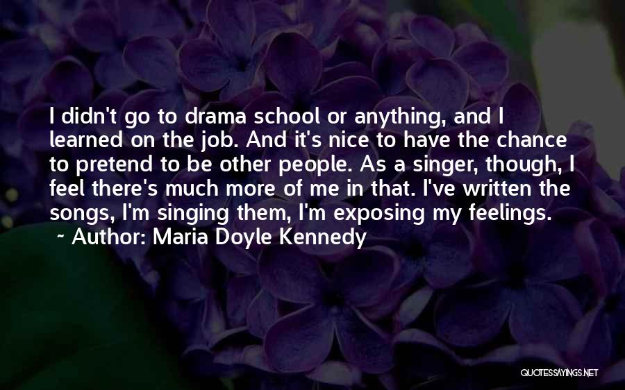 M.i.a Singer Quotes By Maria Doyle Kennedy