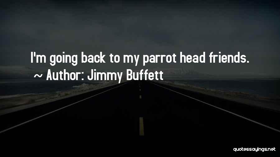 M.i.l.k Friendship Quotes By Jimmy Buffett