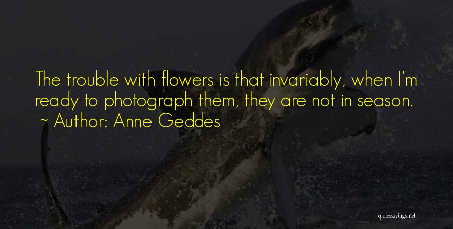 M.i.l.k Photography Quotes By Anne Geddes