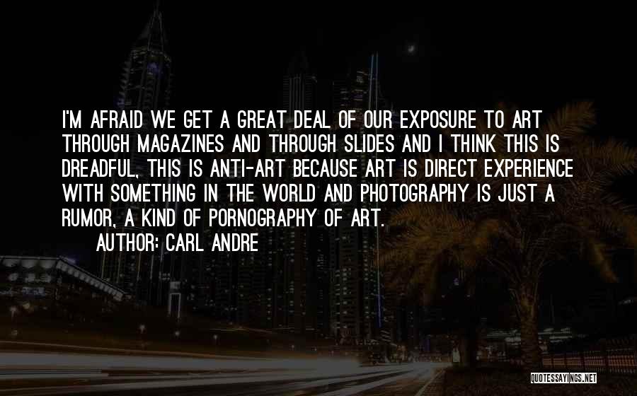 M.i.l.k Photography Quotes By Carl Andre