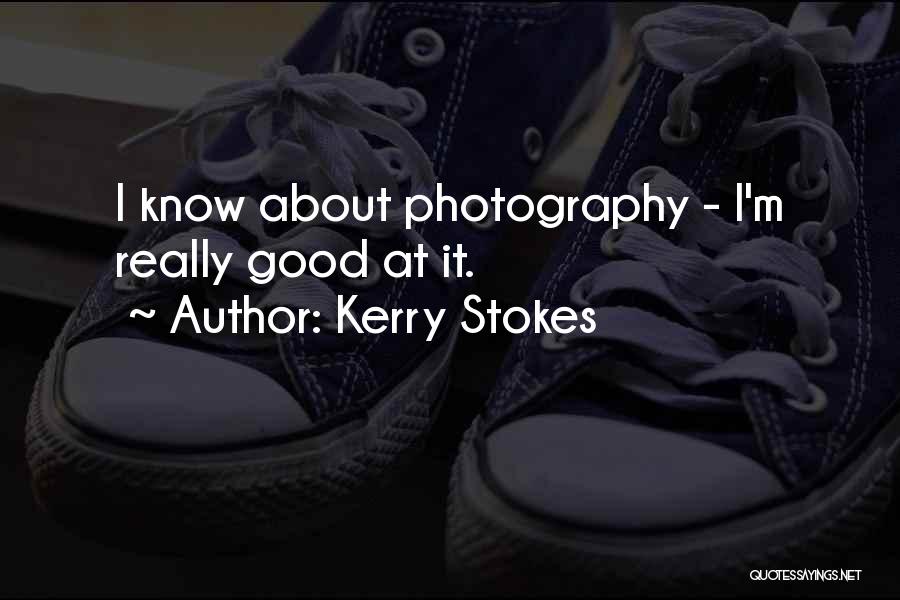 M.i.l.k Photography Quotes By Kerry Stokes