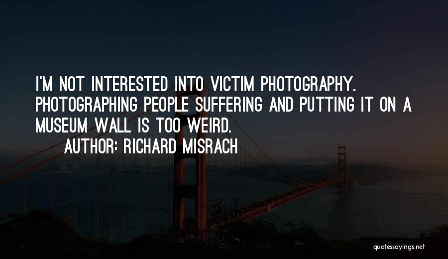 M.i.l.k Photography Quotes By Richard Misrach