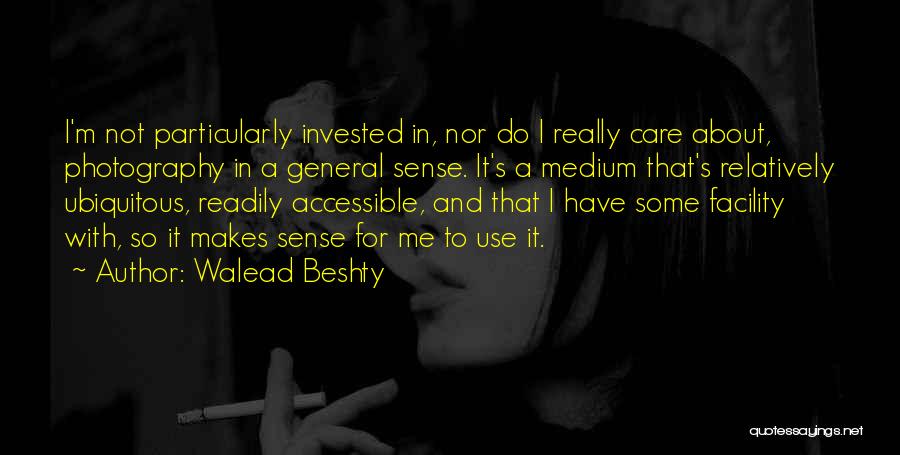 M.i.l.k Photography Quotes By Walead Beshty