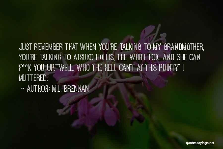 M.i.l.k Quotes By M.L. Brennan