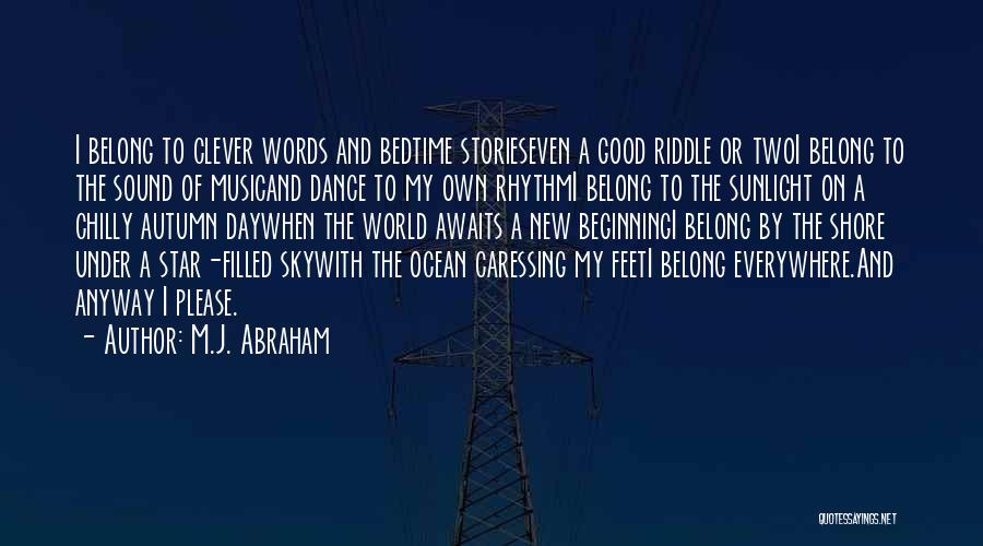 M.J. Abraham Quotes 1194018