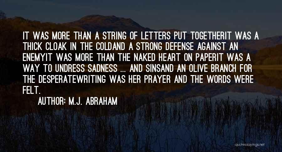 M.J. Abraham Quotes 1264892