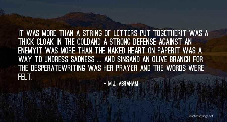 M.J. Abraham Quotes 1264892