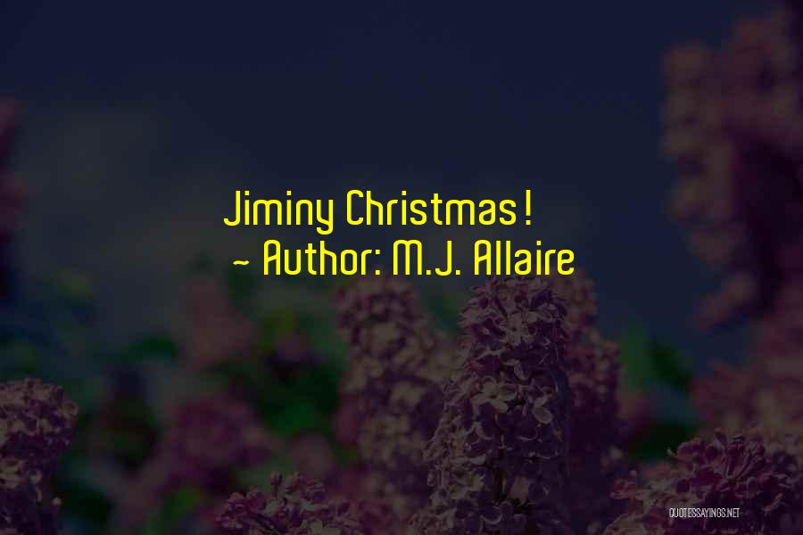 M.J. Allaire Quotes 983392 M.J. Allaire Quotes 983392