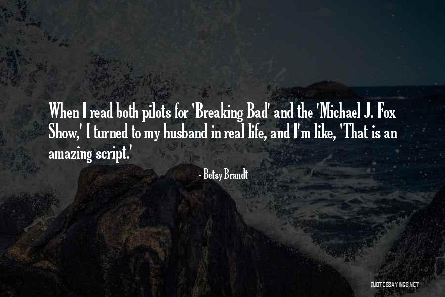 M J Fox Quotes By Betsy Brandt M J Fox Quotes By Betsy Brandt