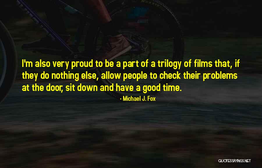 M J Fox Quotes By Michael J. Fox M J Fox Quotes By Michael J. Fox