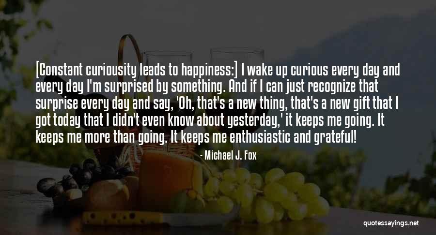 M J Fox Quotes By Michael J. Fox M J Fox Quotes By Michael J. Fox