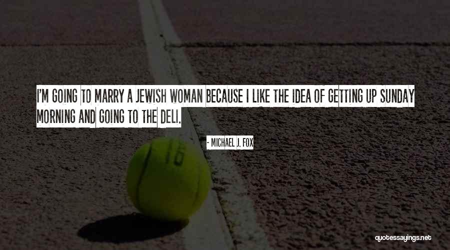 M J Fox Quotes By Michael J. Fox M J Fox Quotes By Michael J. Fox