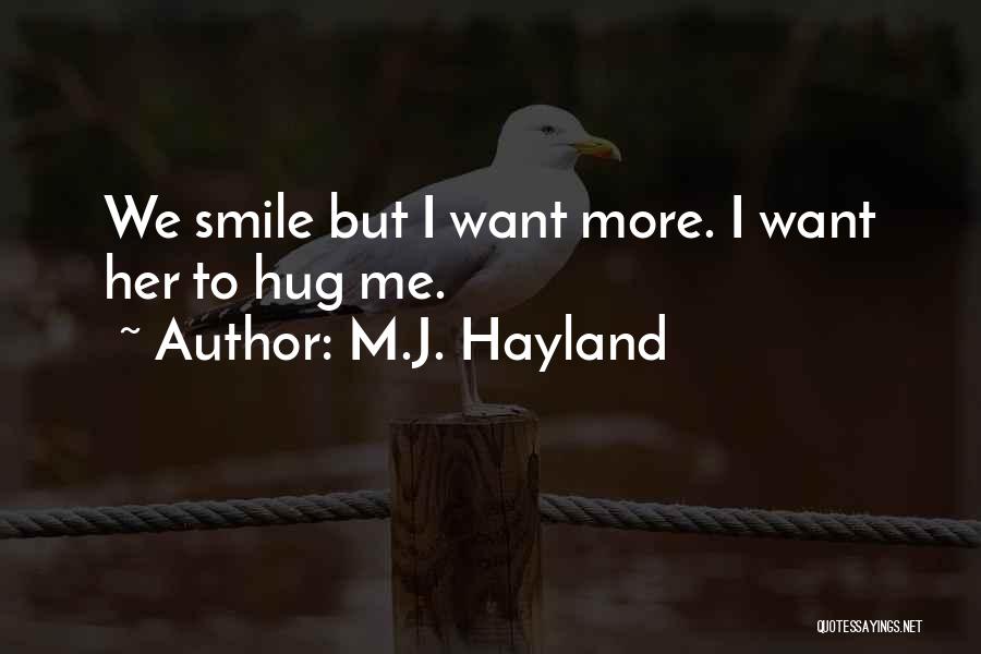 M.J. Hayland Quotes 1116883