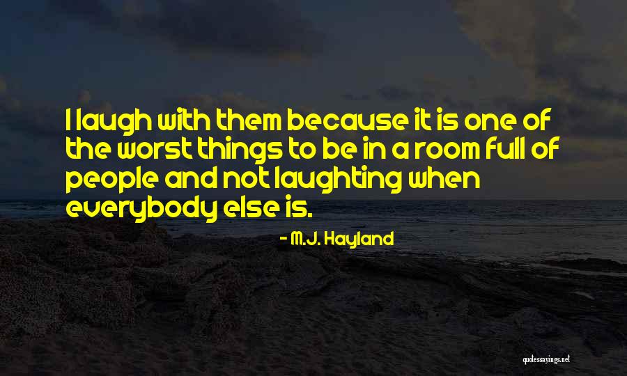 M.J. Hayland Quotes 498554