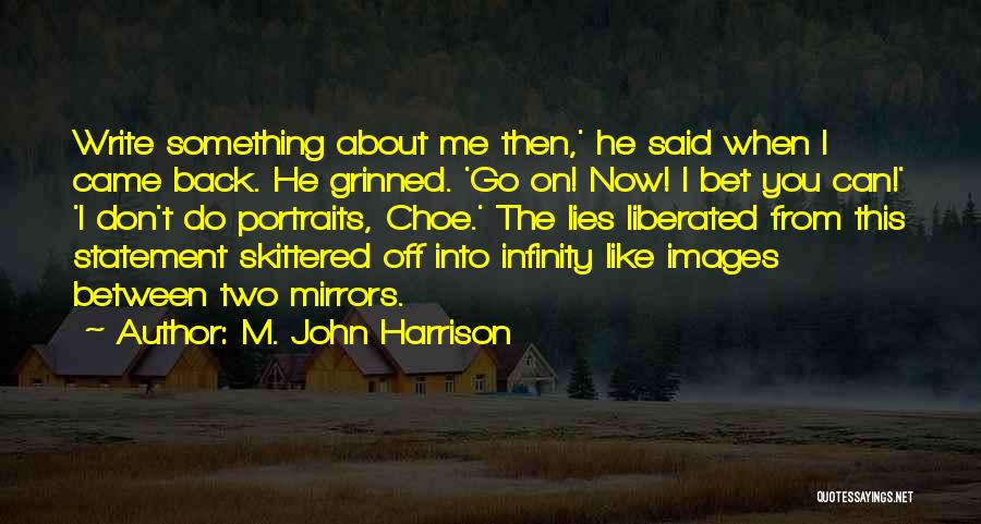 M. John Harrison Quotes 1618884